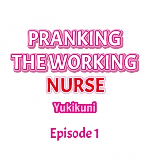 [Yukikuni] Pranking the Working Nurse Ch.13/? [English] [Hentai Universe] - Page 3