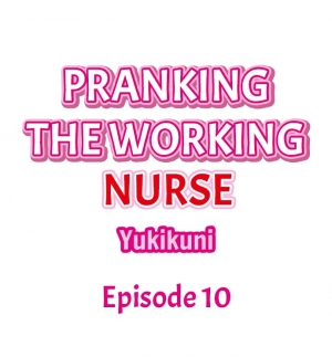 [Yukikuni] Pranking the Working Nurse Ch.13/? [English] [Hentai Universe] - Page 114