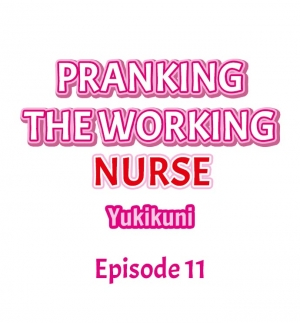 [Yukikuni] Pranking the Working Nurse Ch.13/? [English] [Hentai Universe] - Page 127