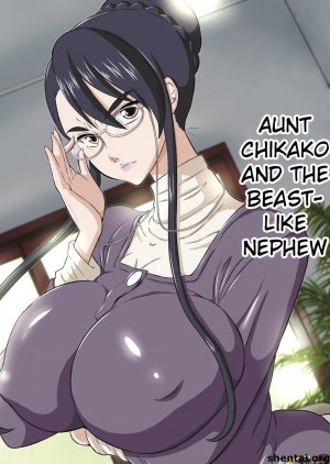 Aunt Chikako and the Beast- like Nephew - Page 1