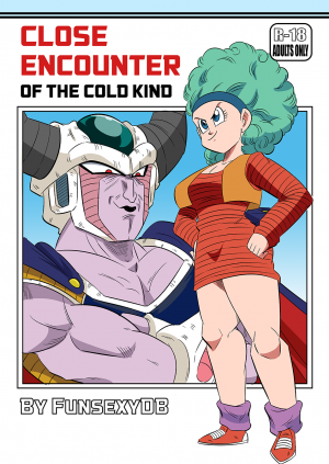 Close Encounter of the Cold Kind- FunsexyDB (Dragon Ball Z)