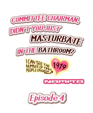  Committee Chairman, Didn't You Just Masturbate In the Bathroom? I Can See the Number of Times People Orgasm (Ch.1 - 24)[English](Ongoing) - Page 30