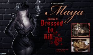 Maya Epi. 1- Dressed to Kill
