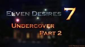 Elven Desires 7 – Undercover Part 2