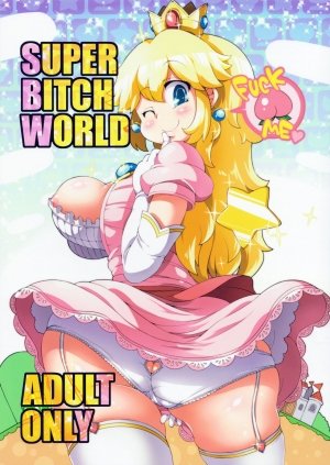 Super Bitch World – Super Mario Brothers