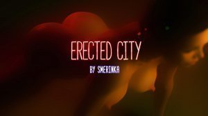 Erected City – Smerinka